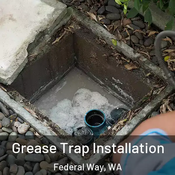  Grease Trap Installation Federal Way, WA