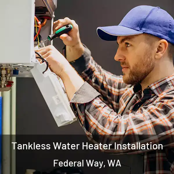  Tankless Water Heater Installation Federal Way, WA